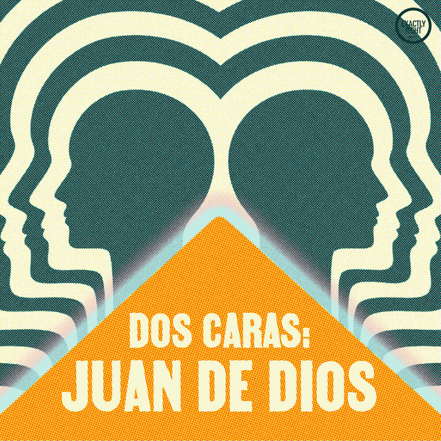 Dos Caras: Juan de Dios